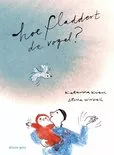 Hoe fladdert de vogel?