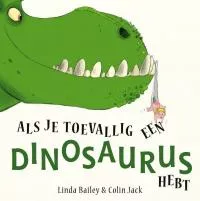 Als_je_toevallig_een_dinosaurus_hebt.jpg
