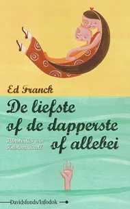 DE LIEFSTE OF DE DAPPERSTE OF ALLEBEI.jpg