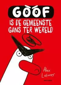 Goof is de gemeenste gans ter wereld.jpg