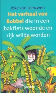 HET VERHAAL VAN BOBBEL DIE IN EEN BAKFIETS WOONDE EN RIJK WILDE WORDEN.jpg