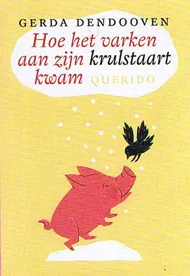 HOE HET VARKEN AAN ZIJN KRULSTAART KWAM.jpg