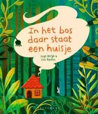 In_het_bos_daar_staat_een_huisje.jpg