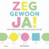 Zeg gewoon ja!.jpg