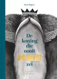 De_koning_die_nooit_nee_zei.jpg