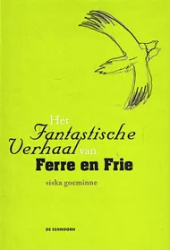 HET FANTASTISCHE VERHAAL VAN FERRE EN FRIE.jpg