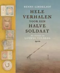 Hele verhalen voor een halve soldaat.jpg