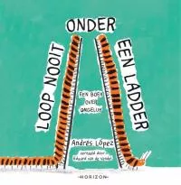Loop_nooit_onder_een_ladder.jpg