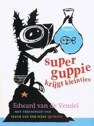 SUPERGUPPIE KRIJGT KLEINTJES.jpg