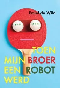 Toen_mijn_broer_een_robot_werd.png